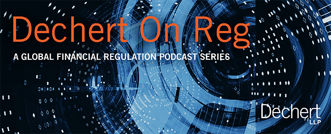Banner Image for Dechert On Reg A Global Financial Regulation Podcast Series